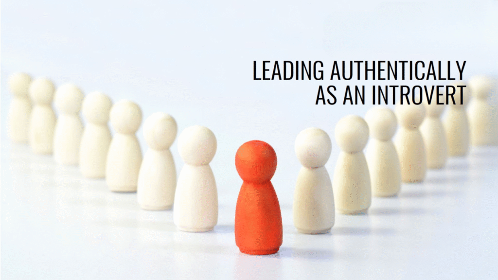 Quiet But Powerful: How Introverts Can Lead and Influence Authentically